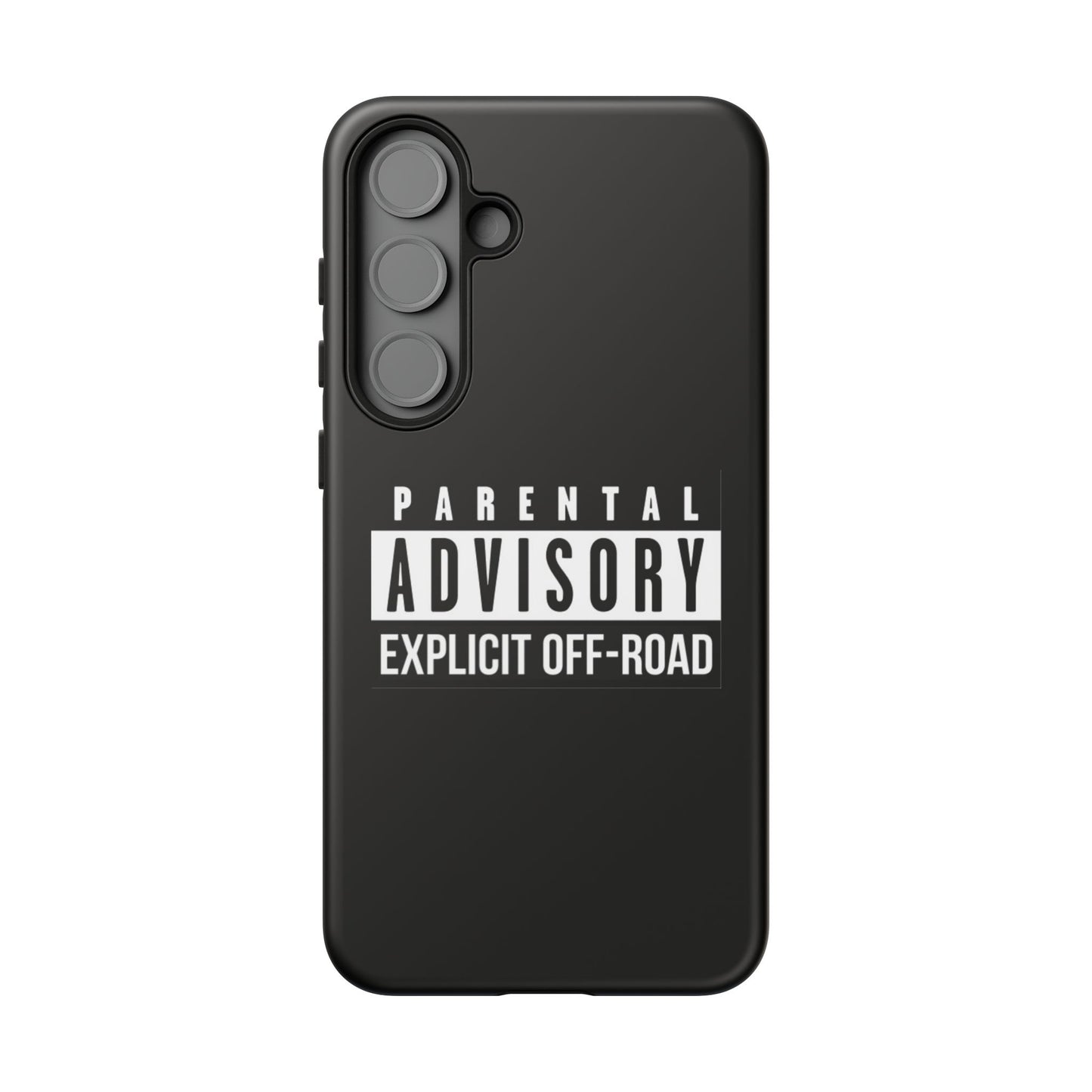 Parental Advisory Off-Road Phone Case - Tough & Stylish Protection