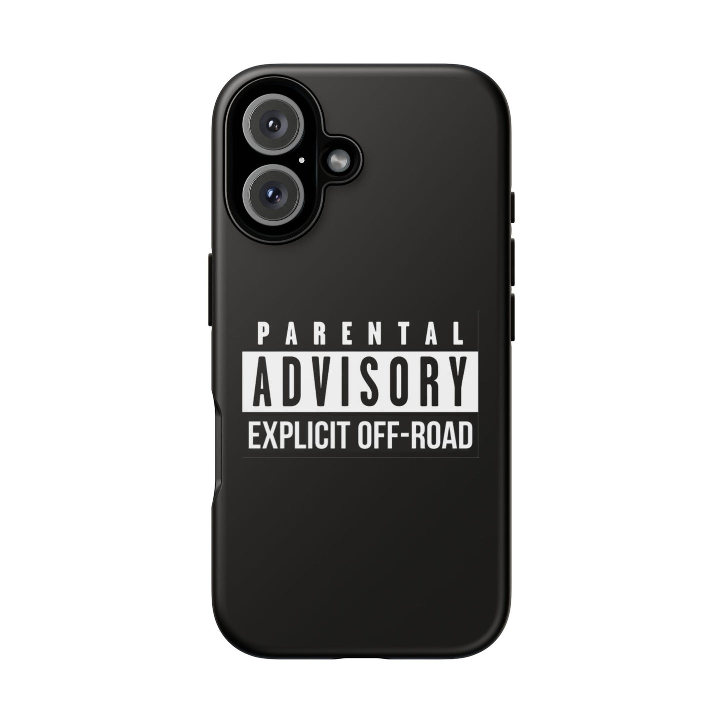 Parental Advisory Off-Road Phone Case - Tough & Stylish Protection