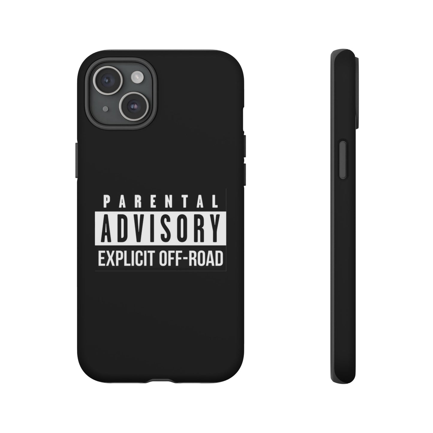 Parental Advisory Off-Road Phone Case - Tough & Stylish Protection