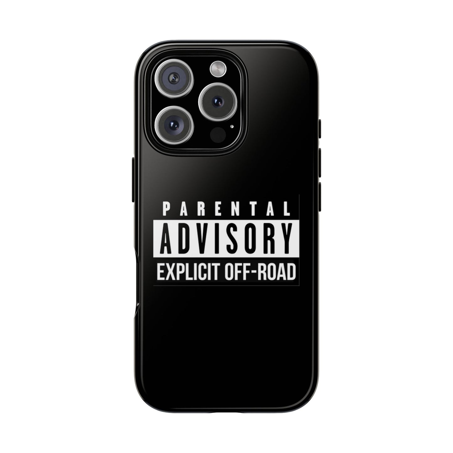 Parental Advisory Off-Road Phone Case - Tough & Stylish Protection