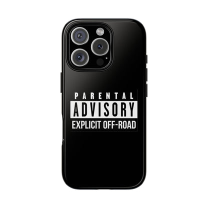 Parental Advisory Off-Road Phone Case - Tough & Stylish Protection