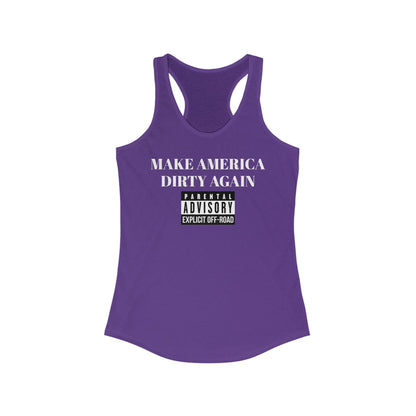 Women's Ideal "MAKE AMERICA DIRTY AGAIN" Racerback Tank