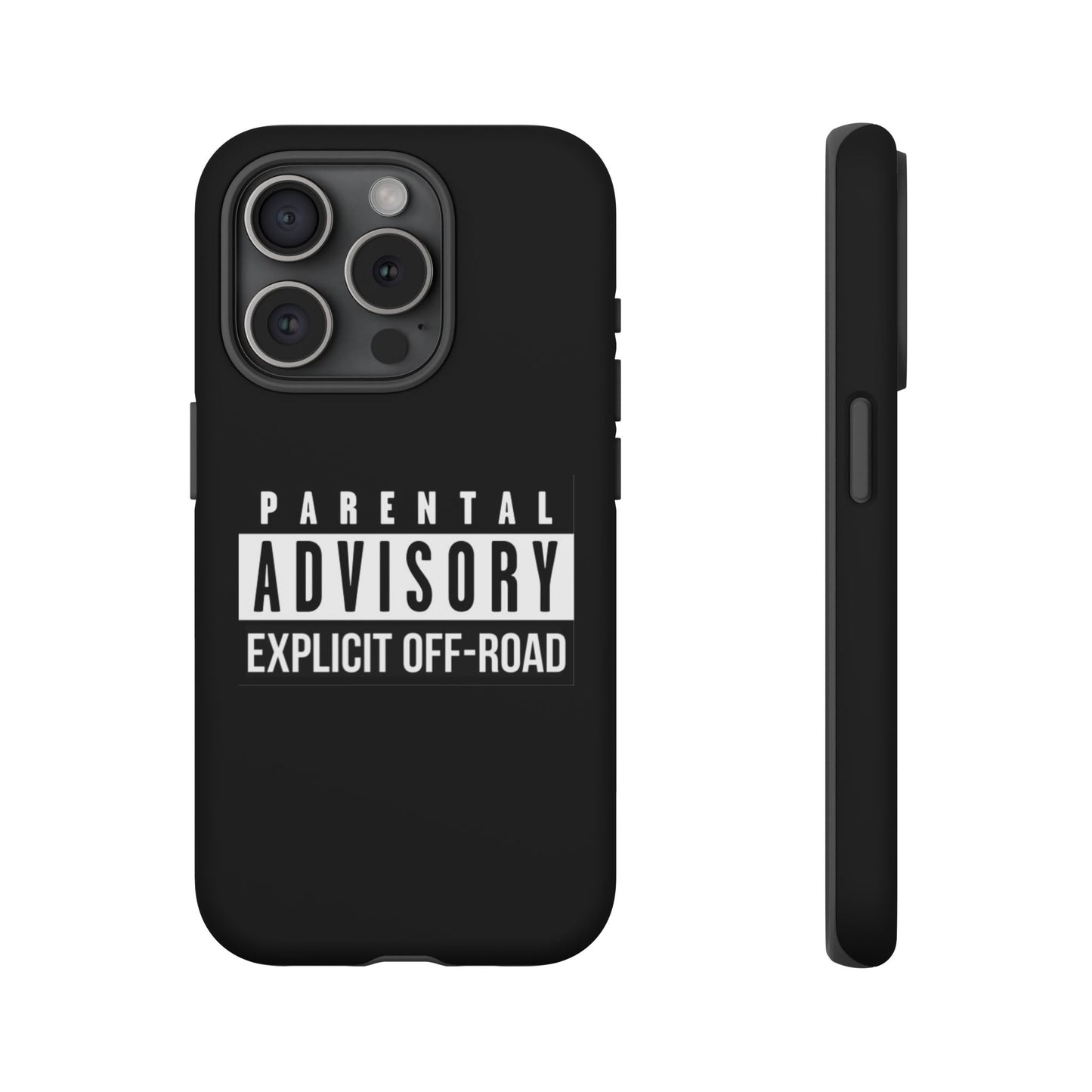 Parental Advisory Off-Road Phone Case - Tough & Stylish Protection