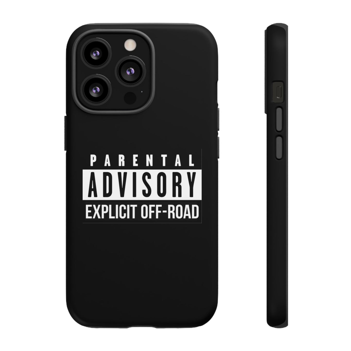 Parental Advisory Off-Road Phone Case - Tough & Stylish Protection