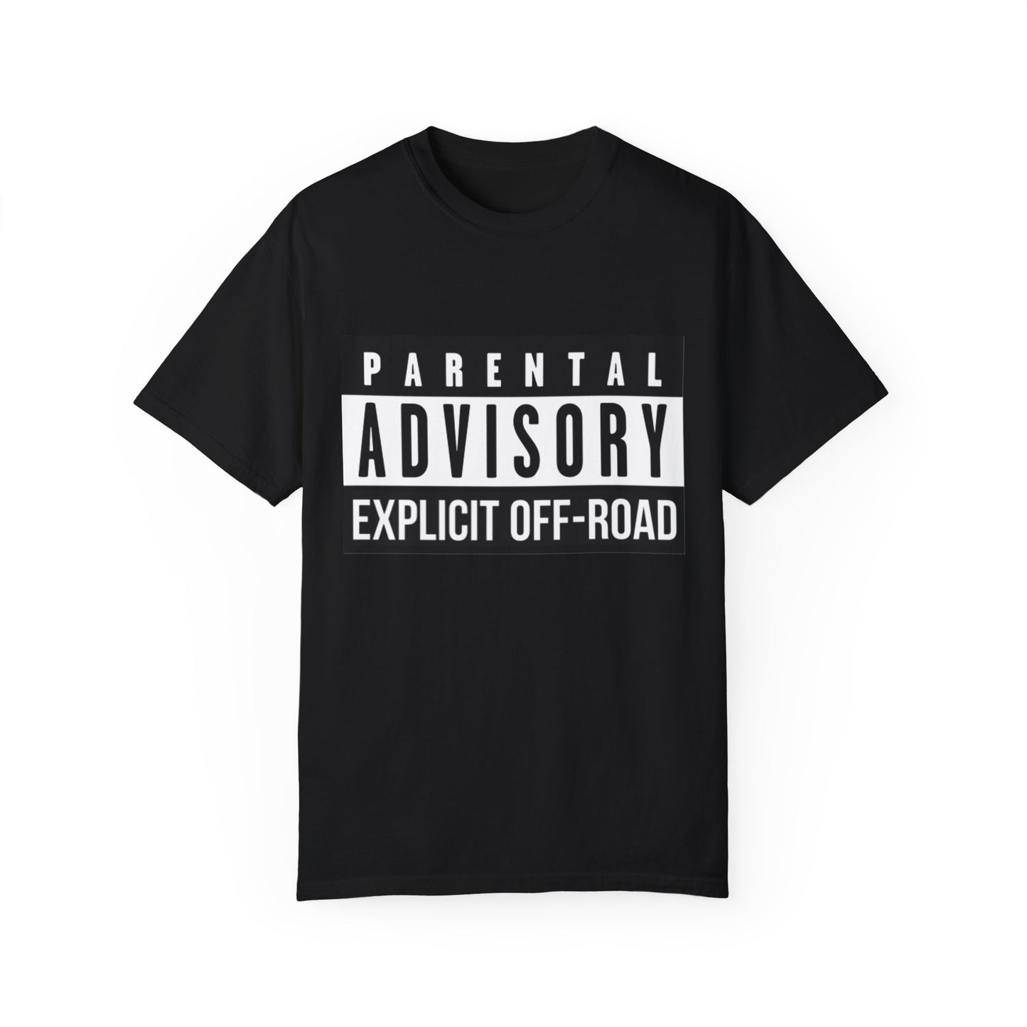 Garment-Dyed T-shirt - The "Billboard Explicit" Tee