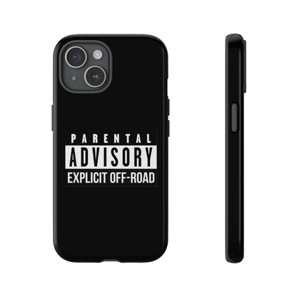 Parental Advisory Off-Road Phone Case - Tough & Stylish Protection