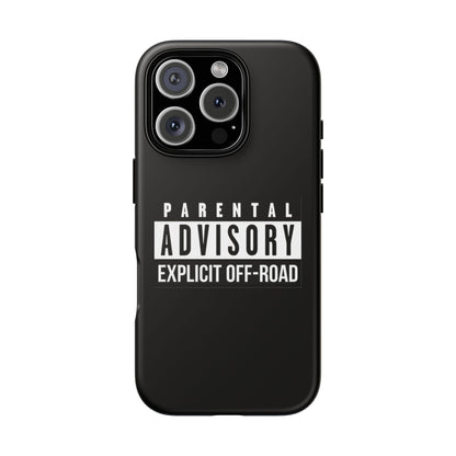 Parental Advisory Off-Road Phone Case - Tough & Stylish Protection