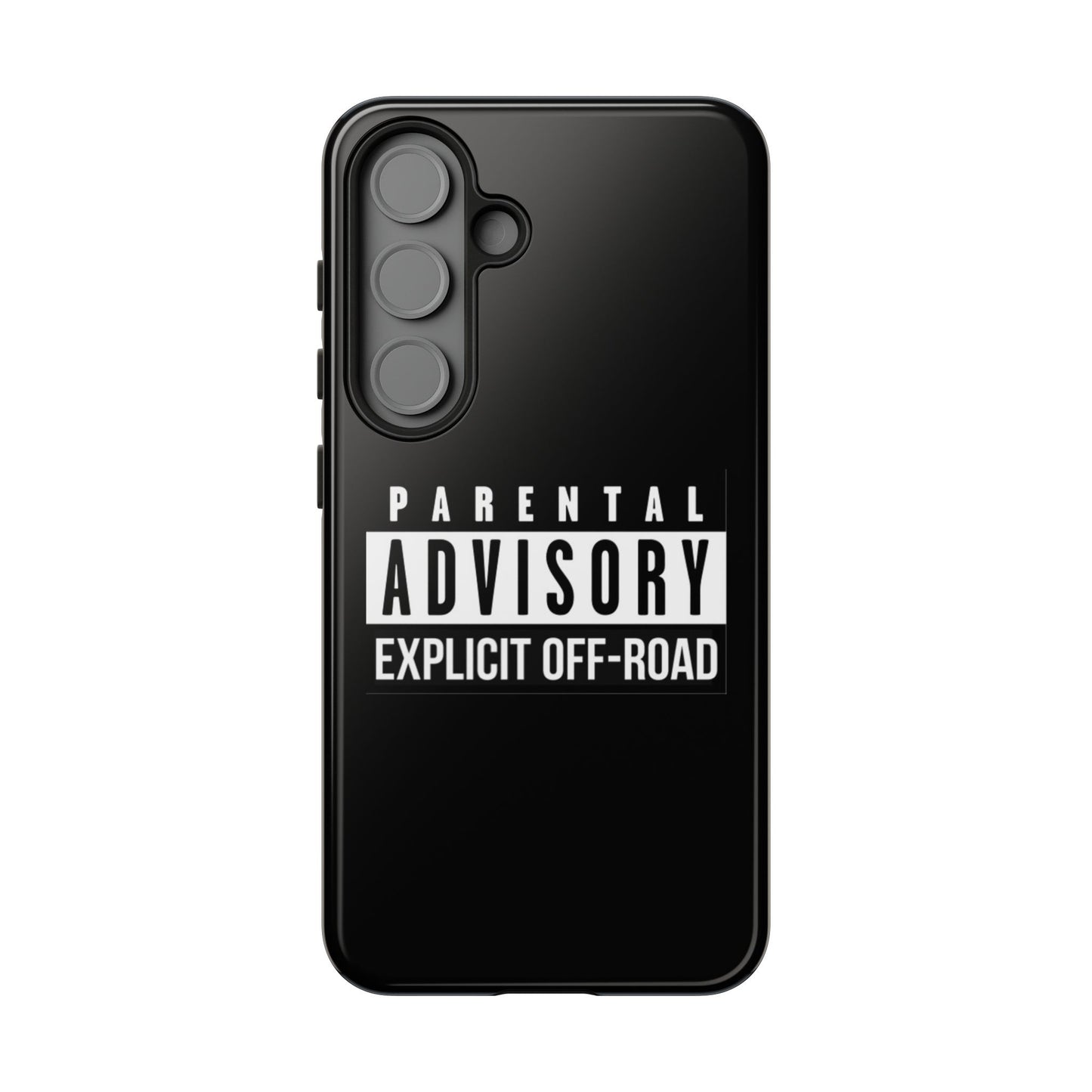 Parental Advisory Off-Road Phone Case - Tough & Stylish Protection