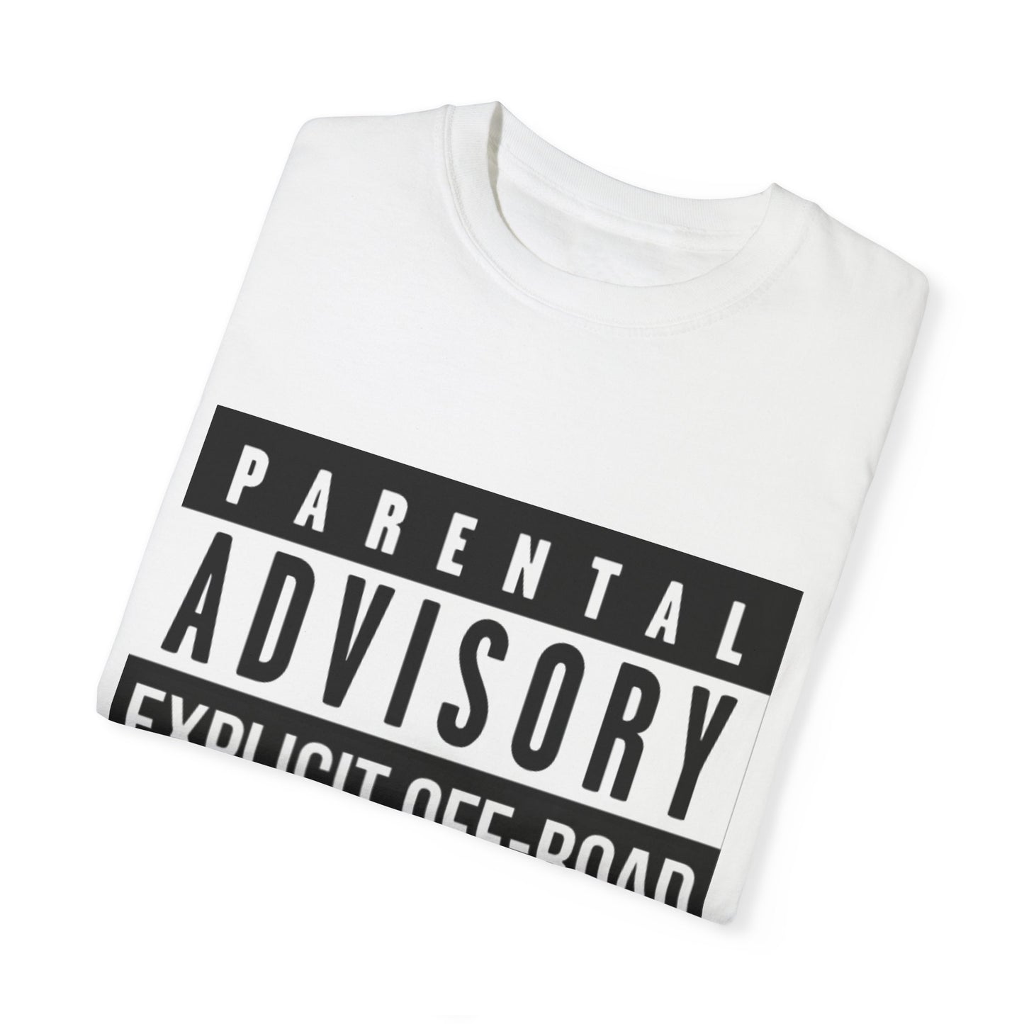 Garment-Dyed T-shirt - The "Billboard Explicit" Tee