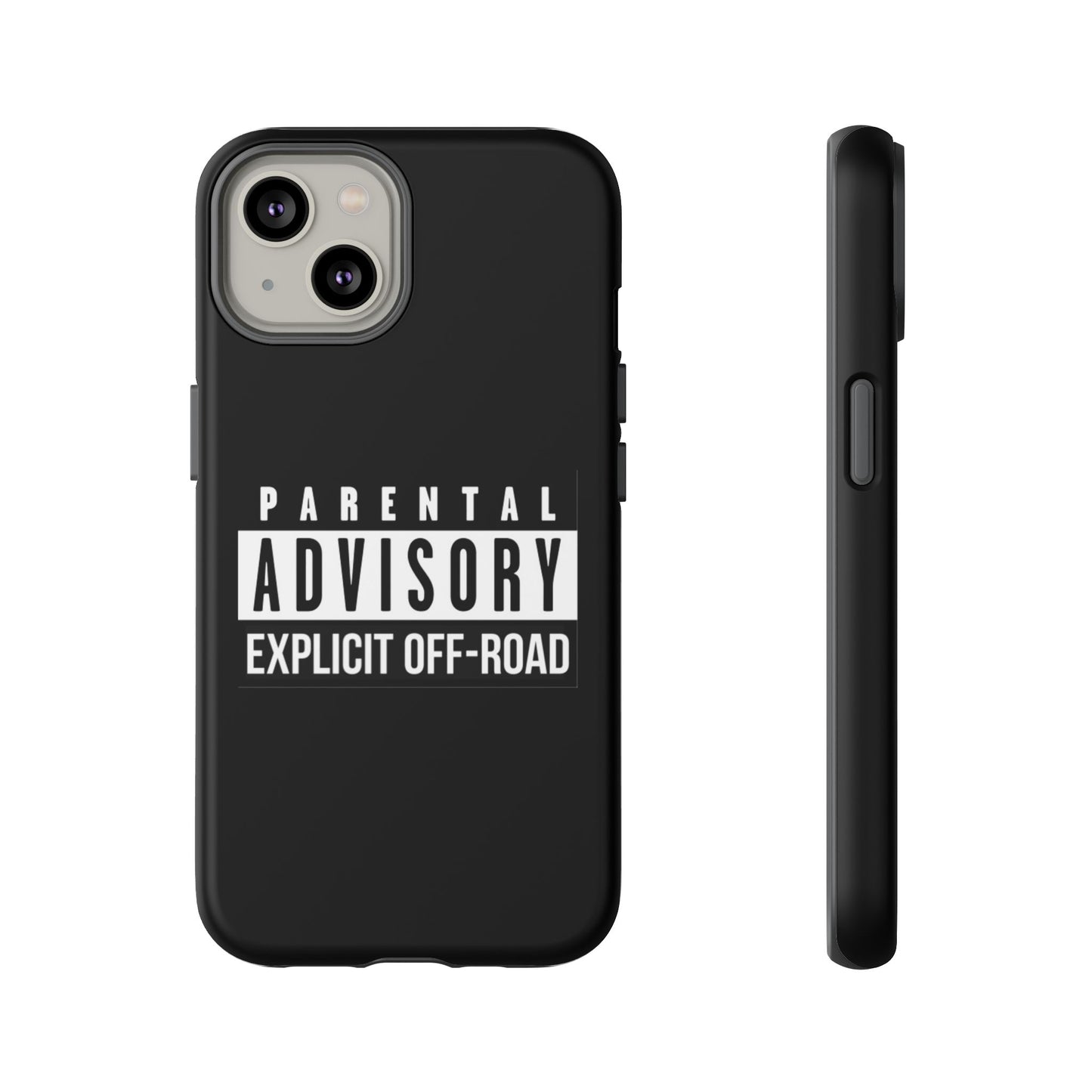 Parental Advisory Off-Road Phone Case - Tough & Stylish Protection