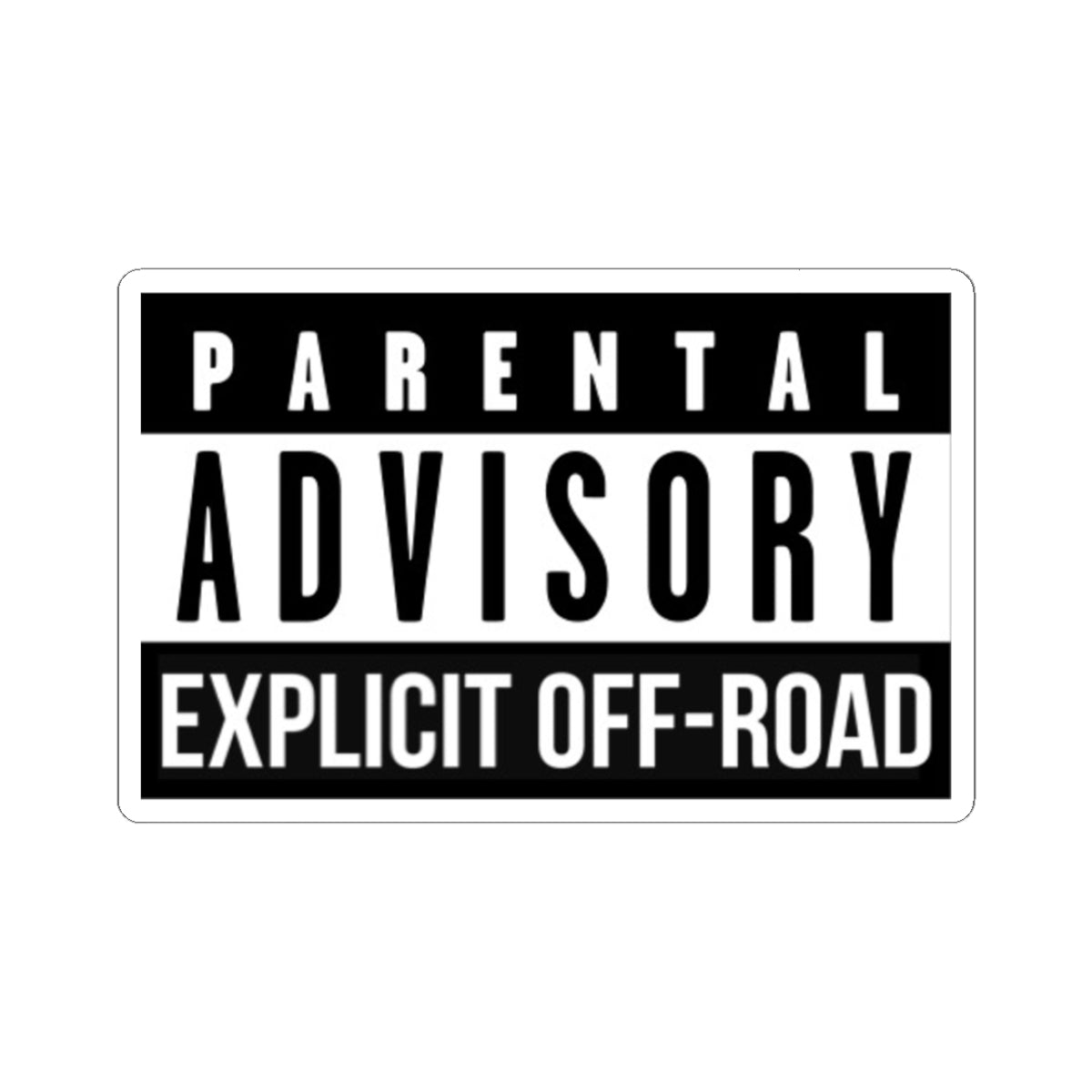 Parental Advisory Off-Road Stickers - Durable Kiss-Cut Decals for Adventurers