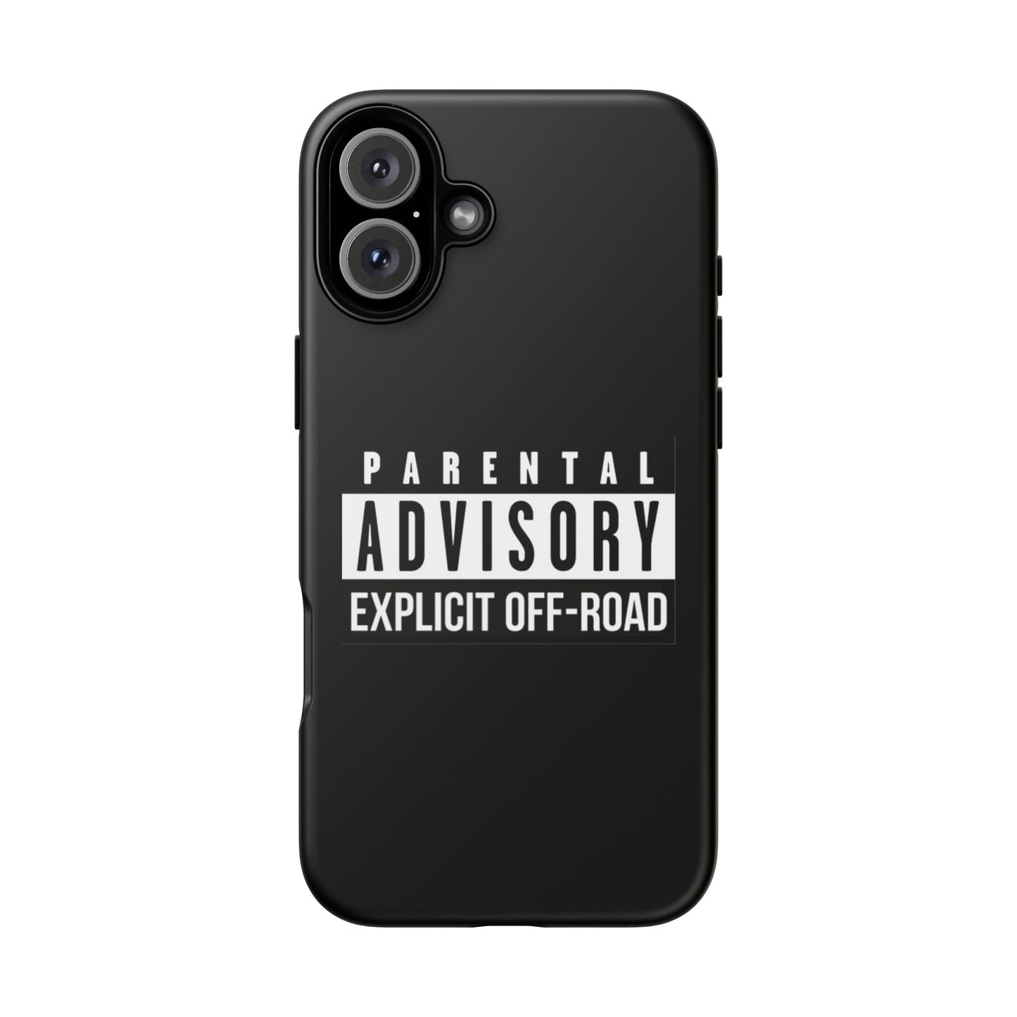 Parental Advisory Off-Road Phone Case - Tough & Stylish Protection