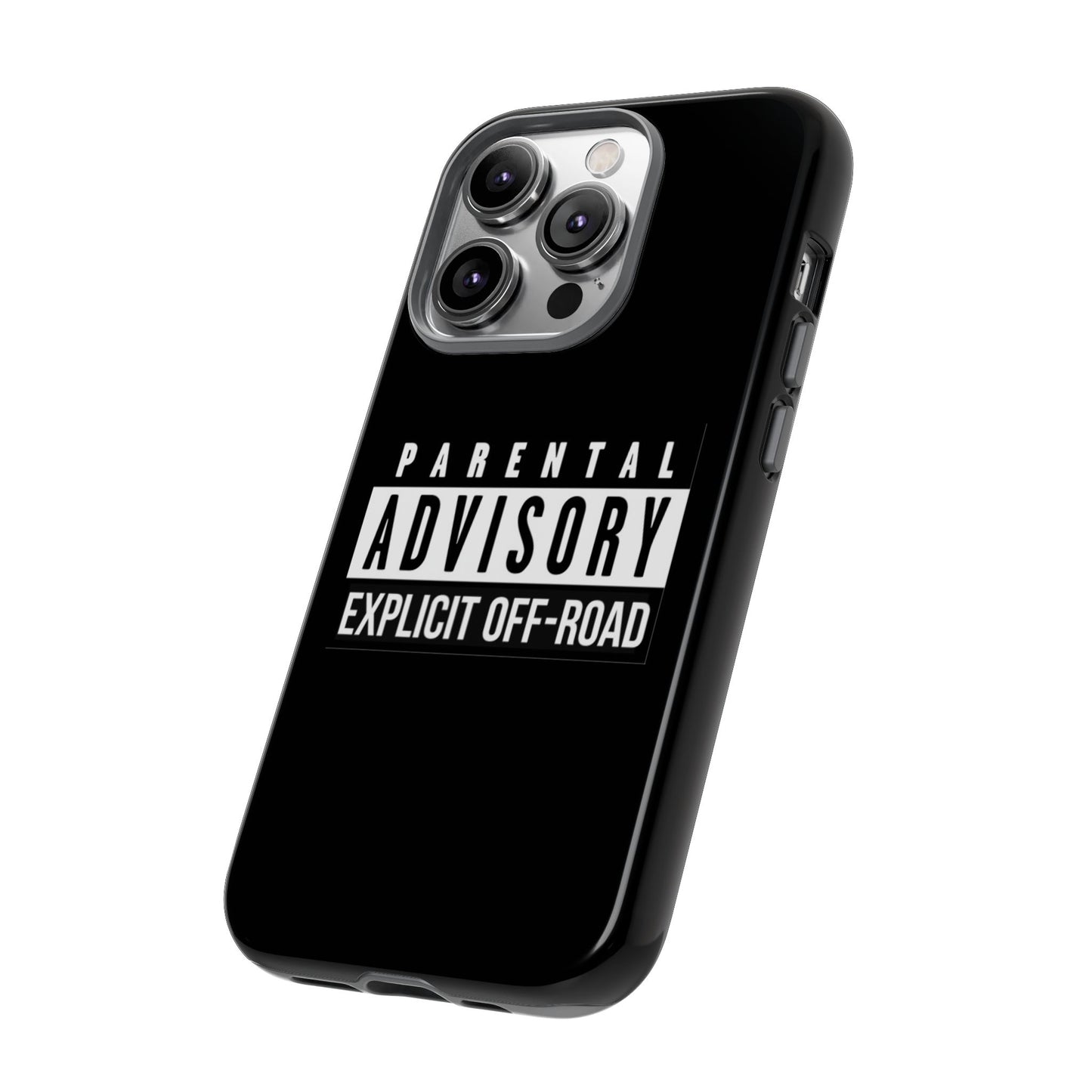 Parental Advisory Off-Road Phone Case - Tough & Stylish Protection