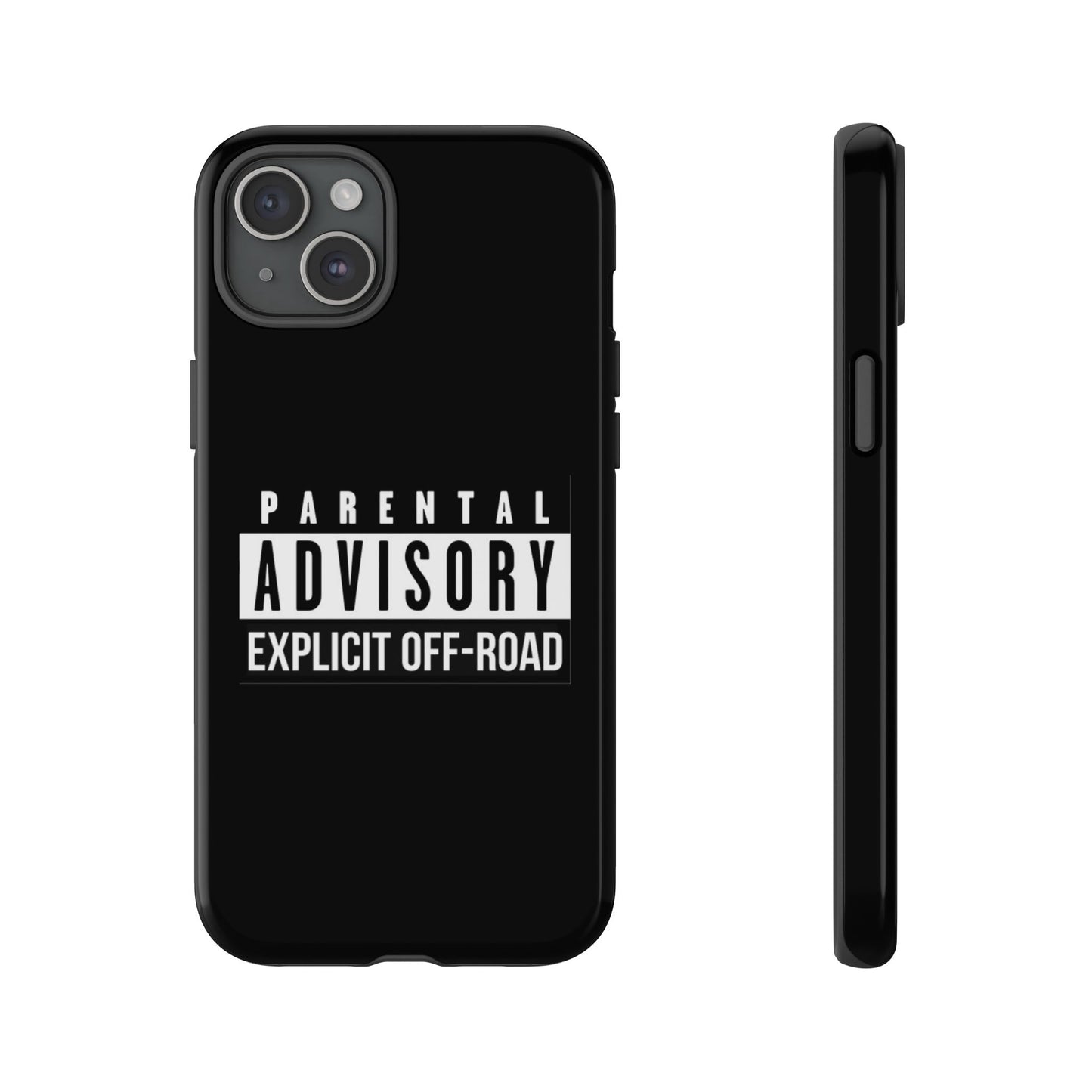 Parental Advisory Off-Road Phone Case - Tough & Stylish Protection