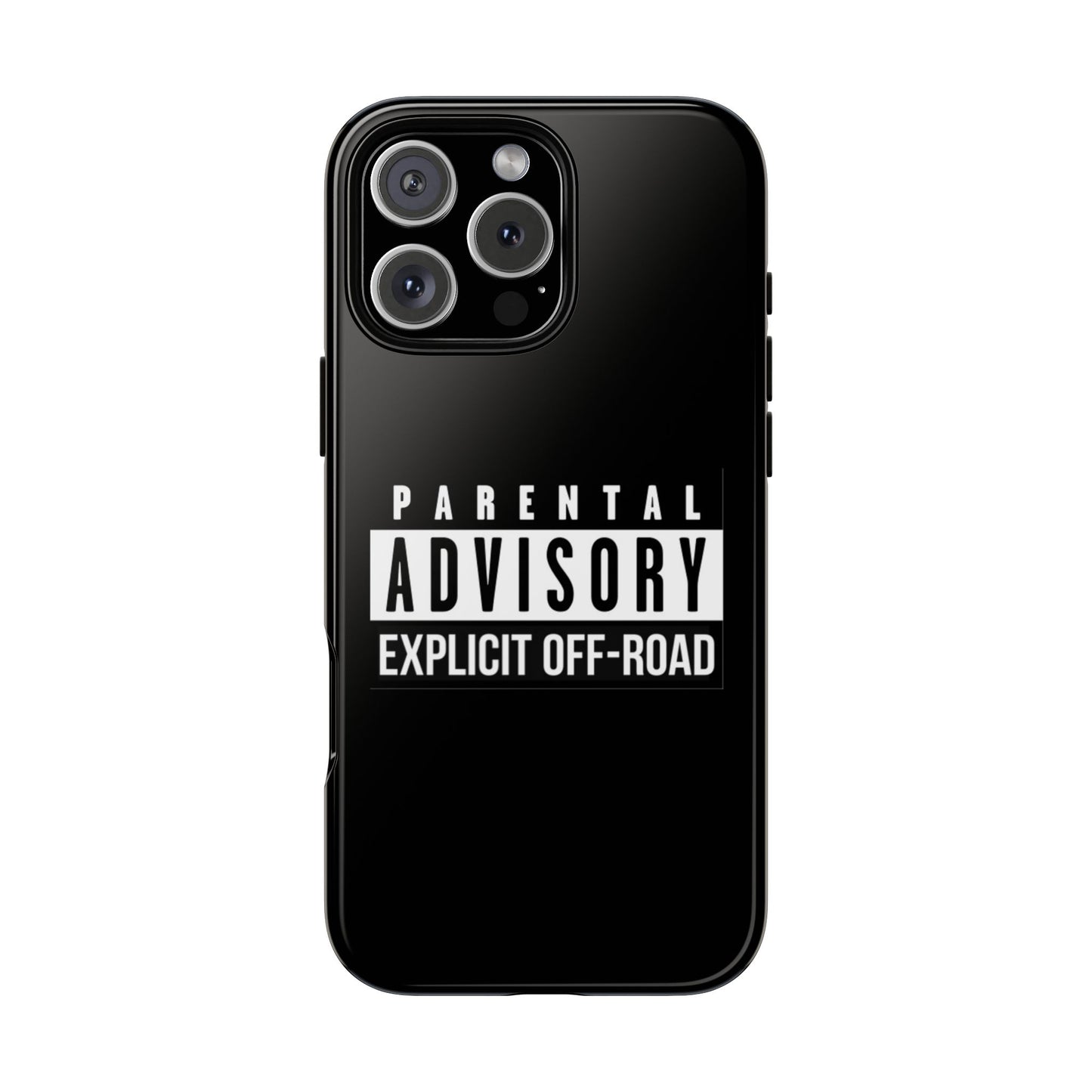 Parental Advisory Off-Road Phone Case - Tough & Stylish Protection