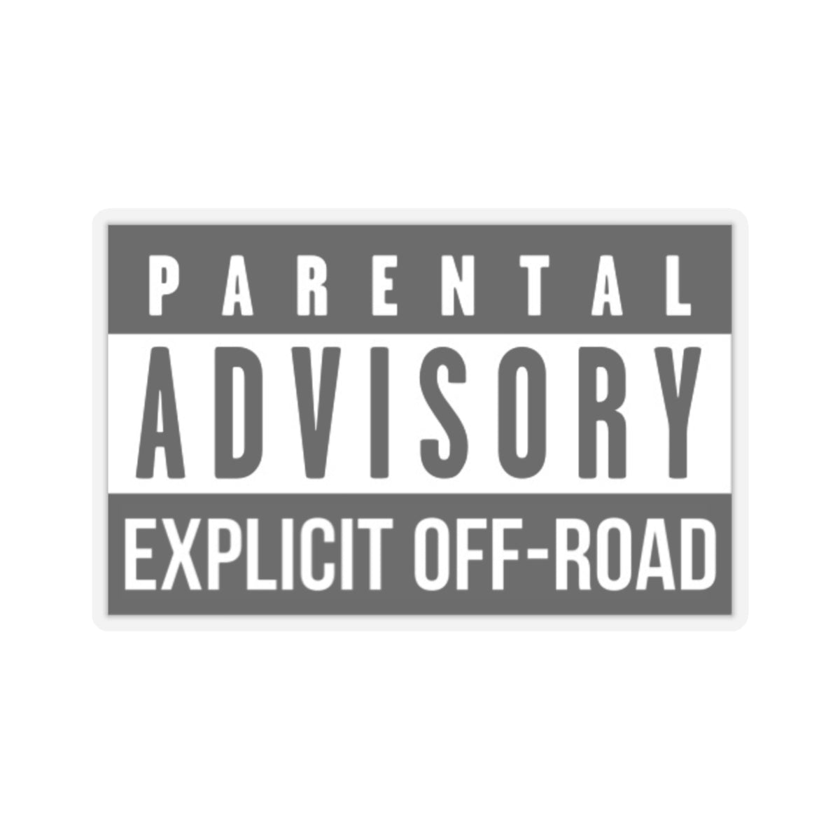 Parental Advisory Off-Road Stickers - Durable Kiss-Cut Decals for Adventurers