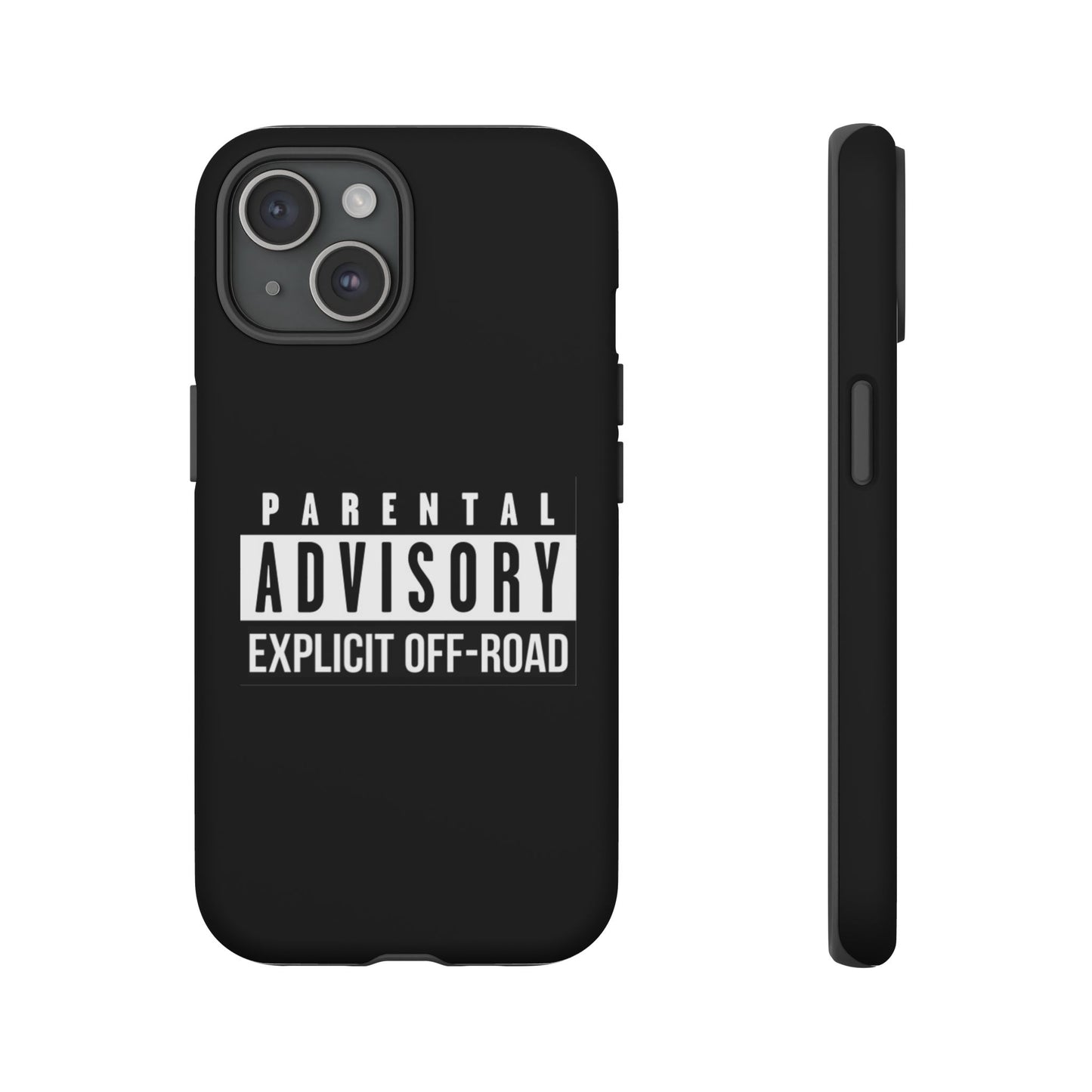 Parental Advisory Off-Road Phone Case - Tough & Stylish Protection