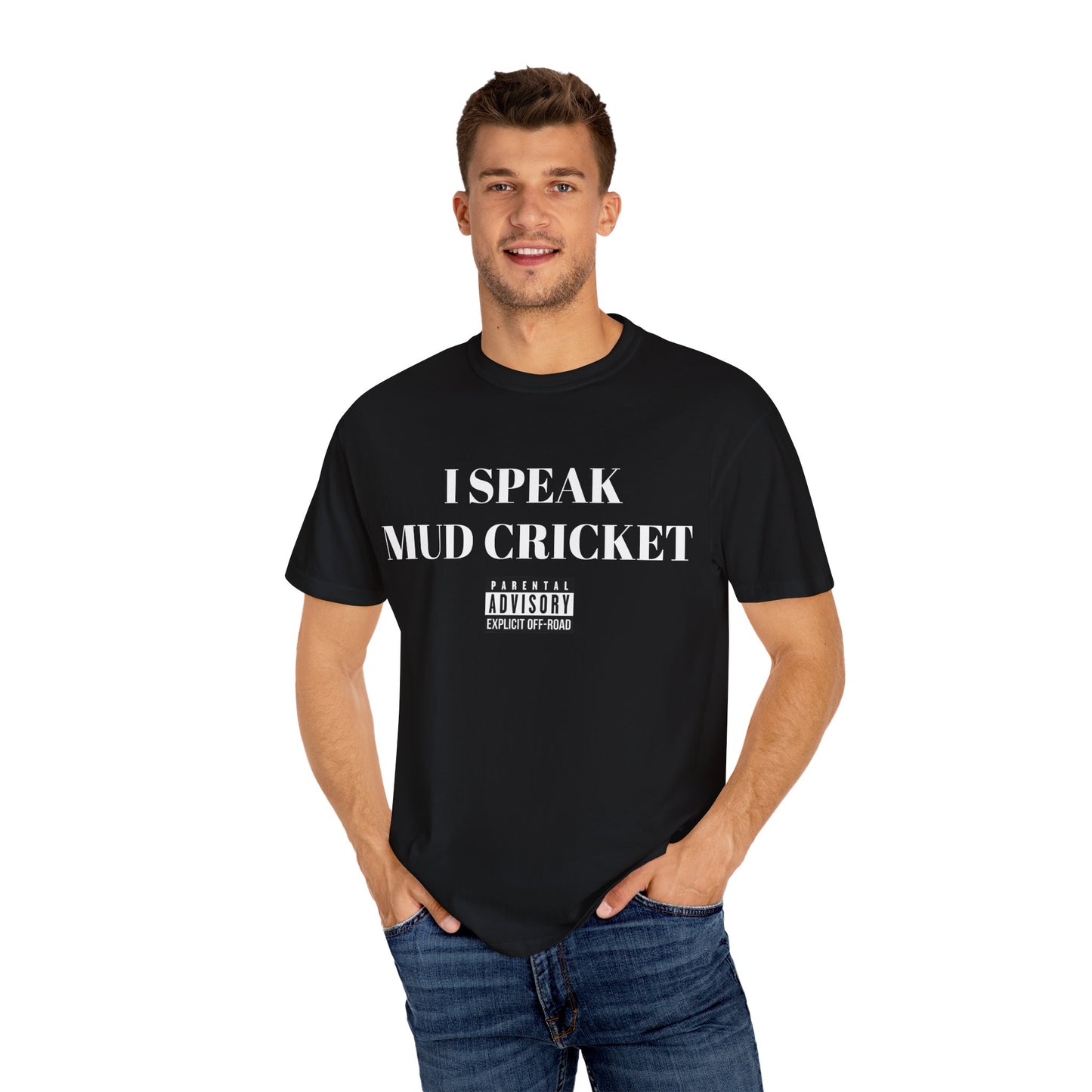 Mud Cricket Unisex T-shirt - "I speak Mud Cricket" Design