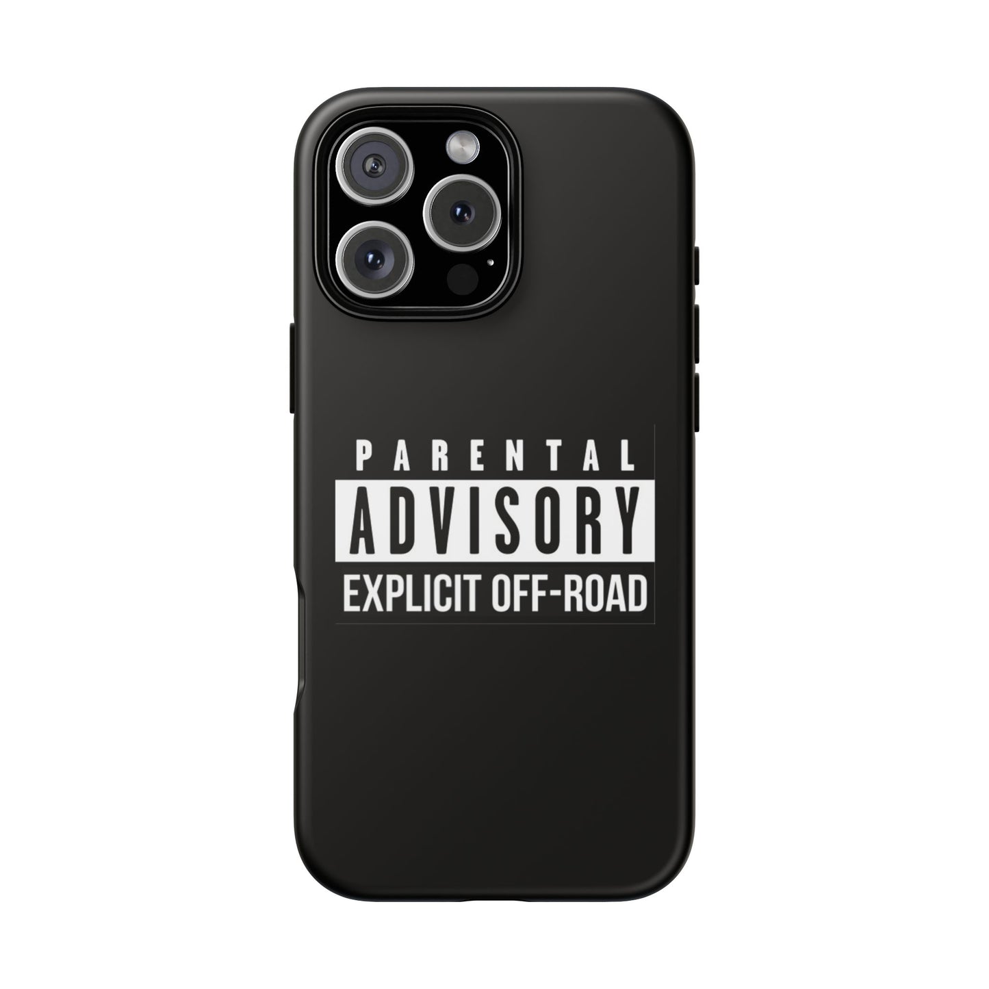 Parental Advisory Off-Road Phone Case - Tough & Stylish Protection