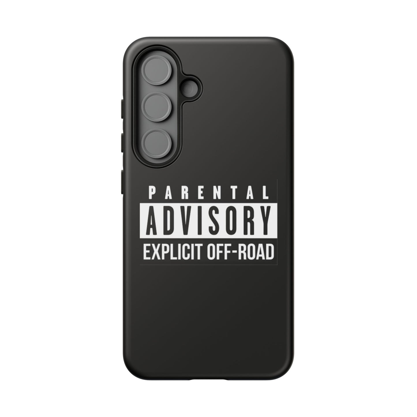 Parental Advisory Off-Road Phone Case - Tough & Stylish Protection