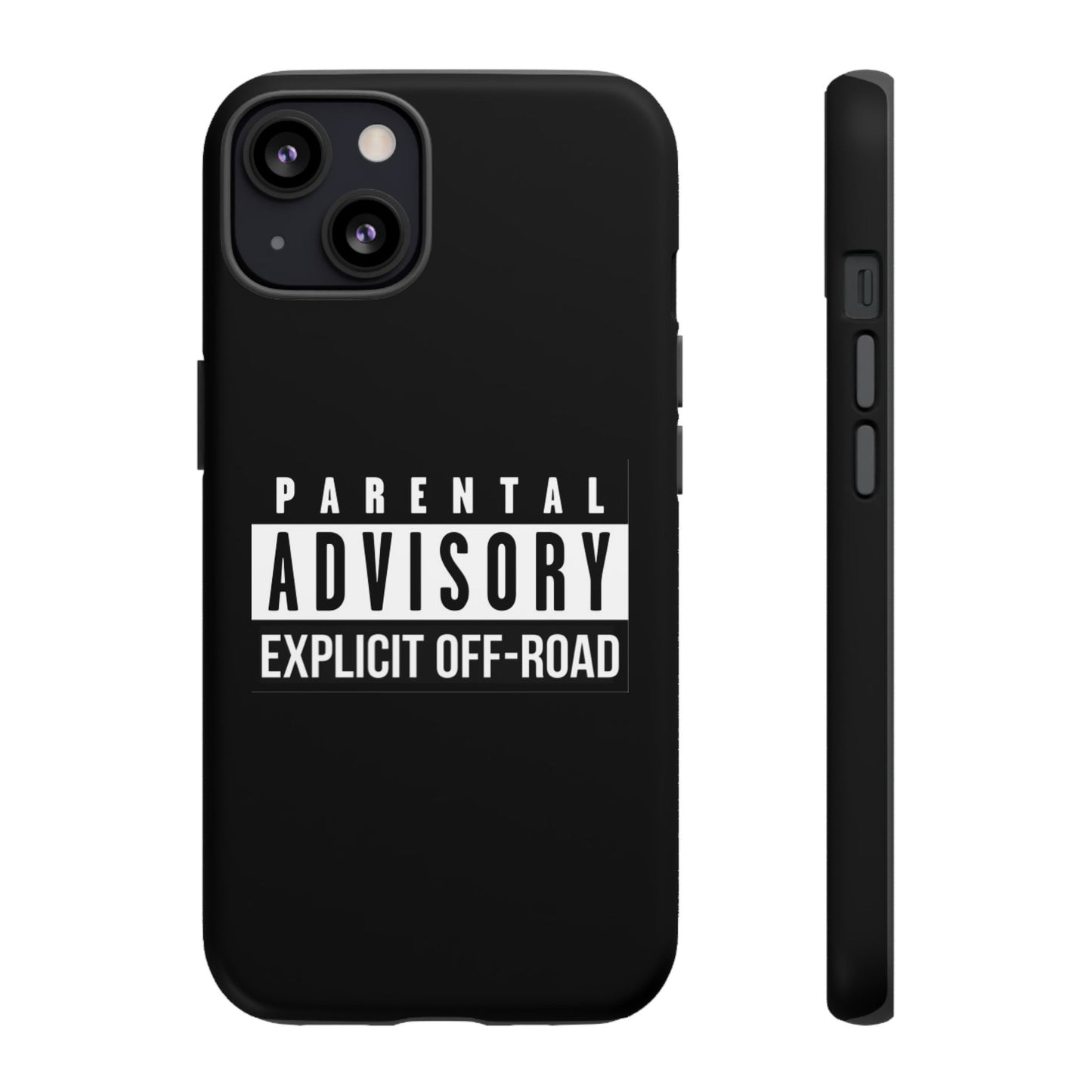 Parental Advisory Off-Road Phone Case - Tough & Stylish Protection